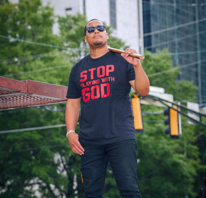 Stop Playing With God T-Shirt